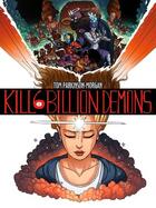 Couverture du livre « Kill 6 billion demons Tome 1 » de Tom Parkinson-Morgan aux éditions Akileos