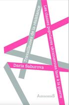Couverture du livre « Travailleurs de la résistance : Les classes populaires ukrainiennes face à la guerre » de Daria Saburova aux éditions Croquant