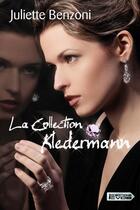 Couverture du livre « La collection Kledermann » de Juliette Benzoni aux éditions Vdb