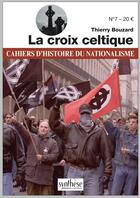 Couverture du livre « La croix celtique » de Thierry Bouzard aux éditions Synthese Nationale