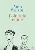 Couverture du livre « Points de chute » de Andi Watson aux éditions Ca Et La