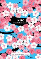 Couverture du livre « Ikiro » de Benoit Marie Lecoin aux éditions Aux Forges De Vulcain