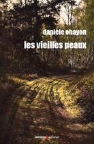 Couverture du livre « Les vieilles peaux » de Daniele Ohayon aux éditions Lemieux