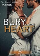 Couverture du livre « Bury My Heart » de Sophie-Helene Martin aux éditions Alter Real