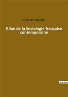 Couverture du livre « Bilan de la sociologie francaise contemporaine » de Celestin Bougle aux éditions Culturea