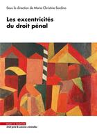 Couverture du livre « Les excentricités du droit pénal » de Marie-Christine Sordino et Collectif aux éditions Mare & Martin