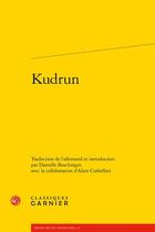 Couverture du livre « Kudrun » de Anonyme aux éditions Classiques Garnier