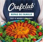 Couverture du livre « Repas de famille - tout le monde a taaable ! » de Chefclub aux éditions Chefclub