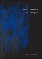 Couverture du livre « La hure-langue » de Roland Cornthwaite aux éditions Isabelle Sauvage