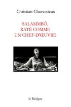 Couverture du livre « Salammbô, raté comme un chef-d'oeuvre » de Christian Chavassieux aux éditions Le Realgar