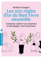 Couverture du livre « Les 100 règles d'or des relations sociales » de Richard Templar aux éditions Marabout