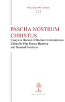 Couverture du livre « Pascha nostrum christus » de Franco Beatrice et Bernard Pouderon aux éditions Beauchesne
