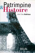Couverture du livre « Patrimoine et histoire ; les cendres du phenix » de Jean-Yves Andrieux aux éditions Belin Education