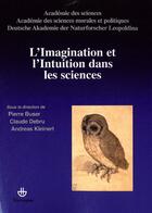 Couverture du livre « L'imagination et l'intuition dans les sciences » de Pierre Buser et Andreas Kleinert et Claude Debru aux éditions Hermann