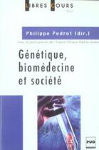 Couverture du livre « Genetique bio-medecine et societe » de Pedrot P aux éditions Pu De Grenoble