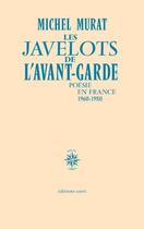 Couverture du livre « Les javelots de l'avant-garde : Poésie en France, 1960-1980 » de Michel Murat aux éditions Corti