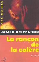 Couverture du livre « La rançon de la colère » de Grippando James aux éditions Belfond