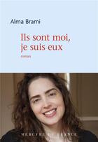 Couverture du livre « Ils sont moi, je suis eux » de Alma Brami aux éditions Mercure De France