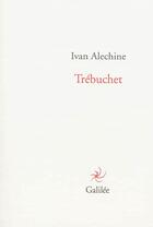 Couverture du livre « Trébuchet » de Ivan Alechine aux éditions Galilee