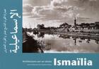 Couverture du livre « Ismaïlia ; architectures XIX-XX siècles » de Piaton C aux éditions Ifao