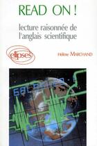 Couverture du livre « Read on! lecture raisonnee de l'anglais scientifique » de Marchand Helene aux éditions Ellipses