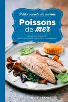 Couverture du livre « Petits secrets de cuisine : poissons de mer » de Raymonde Charlon aux éditions Ouest France