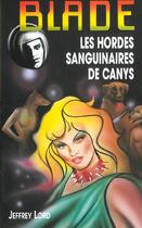 Couverture du livre « Blade t.146 ; les hordes sanguinaires de Canys » de Lord-J aux éditions Vauvenargues