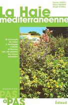 Couverture du livre « La haie mediterraneenne - 35 concepts de haies a feuillages colores et fleuries » de Croci Daniel aux éditions Edisud