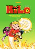Couverture du livre « Hilo t.3 ; le garçon qui sauvait le monde entier » de Judd Winick aux éditions Grafiteen
