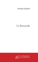 Couverture du livre « Le sinusoïde » de Sogalen-S aux éditions Le Manuscrit