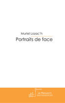 Couverture du livre « Portraits de face » de Lozac'H-M aux éditions Le Manuscrit