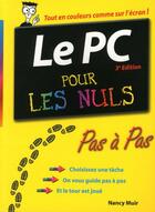 Couverture du livre « Le PC pas à pas pour les nuls (3e édition) » de Nancy Muir aux éditions First Interactive
