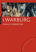 Couverture du livre « Essais florentins » de Aby Warburg aux éditions Hazan
