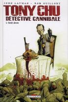 Couverture du livre « Tony Chu, détective cannibale Tome 1 : goût décès » de John Layman et Rob Guillory aux éditions Delcourt