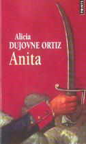 Couverture du livre « Anita » de Alicia Dujovne Ortiz aux éditions Points