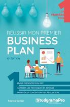 Couverture du livre « Réussir mon premier business plan » de Fabrice Carlier aux éditions Studyrama