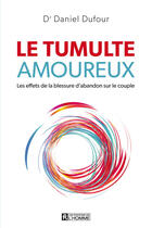 Couverture du livre « Le tumulte amoureux » de Daniel Dufour aux éditions Les Éditions De L'homme