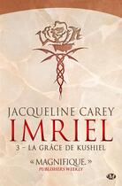 Couverture du livre « Imriel Tome 3 » de Jacqueline Carey aux éditions Bragelonne