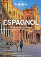 Couverture du livre « Guide de conversation Tome 13 : espagnol » de Collectif Lonely Planet aux éditions Lonely Planet France
