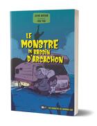 Couverture du livre « Le monstre du bassin d'arcachon » de Marvaud/Piou Piou aux éditions Sud Ouest Editions