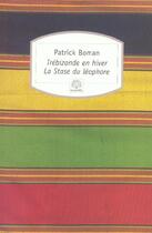 Couverture du livre « Trébizonde en hiver ; la stase du léophore » de Patrick Boman aux éditions Motifs