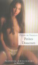 Couverture du livre « Petites douceurs » de Cathy De Vasseley aux éditions La Musardine