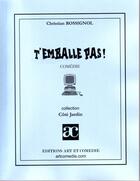 Couverture du livre « T'emballe pas » de Christian Rossignol aux éditions Art Et Comedie