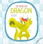Couverture du livre « Je suis un dragon ! » de Christine Beigel et Jess Pauwels aux éditions Elan Vert