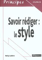 Couverture du livre « Savoir régider ; le style » de Nelly Labere aux éditions Studyrama