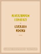 Couverture du livre « Marie Joly » de Jean-Luc Bizien aux éditions Sabine Wespieser