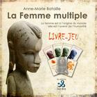 Couverture du livre « La femme multiple » de Anne-Marie Bataille aux éditions Ixcea
