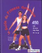 Couverture du livre « Guide du fitness dynamique : aerobic, step, hip-hop » de Frugier E. aux éditions Amphora