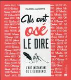 Couverture du livre « Ils ont osé le dire » de Daniel Lacotte aux éditions Bonneton