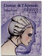 Couverture du livre « L'ermite de l'Apennin ; Juliette de Sade 2 » de Philippe Cavell aux éditions Editions Dominique Leroy